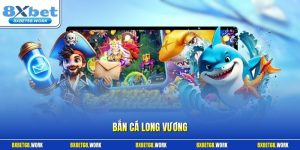 Bắn cá Long Vương