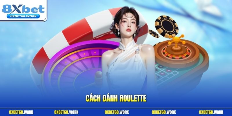 Cách đánh Roulette