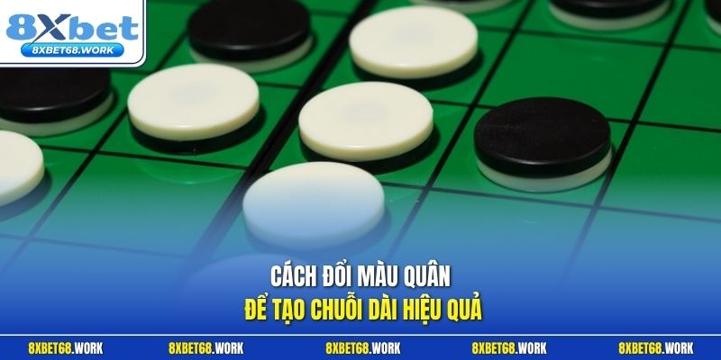 Cách đổi màu quân để tạo chuỗi dài hiệu quả