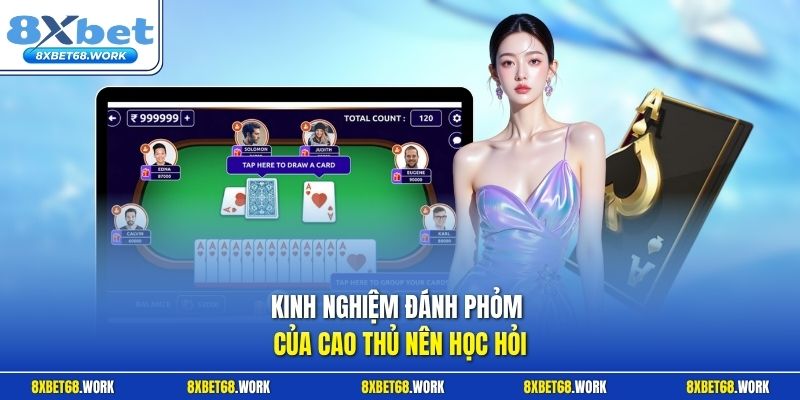 Kinh nghiệm đánh Phỏm của cao thủ nên học hỏi